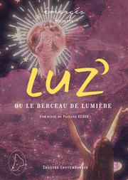 Luz ou le berceau de lumire