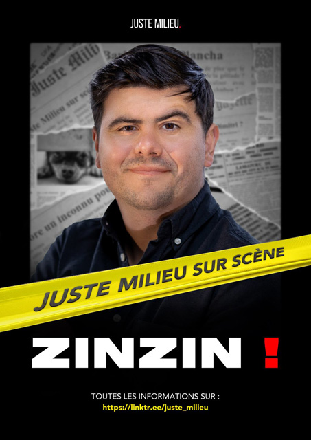 Zinzin ! : le premier spectacle de Juste Milieu